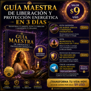 Guía Maestra de Liberación y Protección Energética en 3 Días